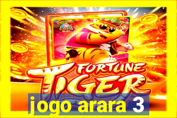 jogo arara 3